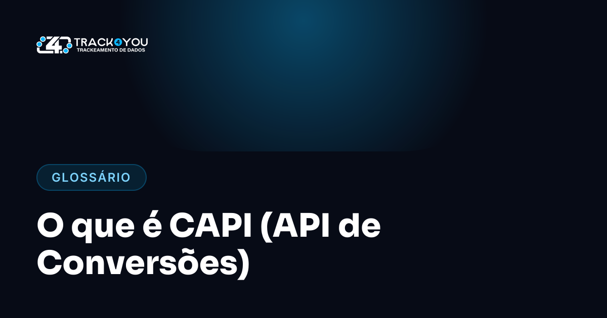 O que é CAPI (API de Conversões)