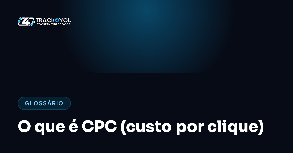 O que é CPC (custo por clique)