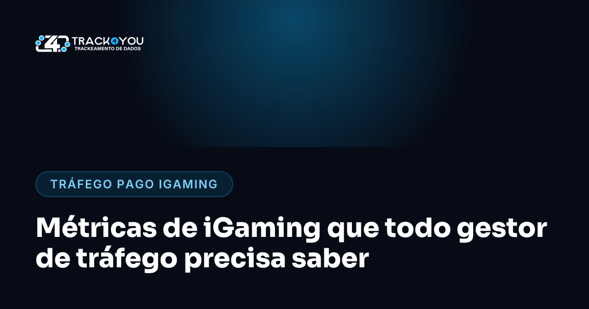 Métricas de iGaming que todo gestor de tráfego precisa saber