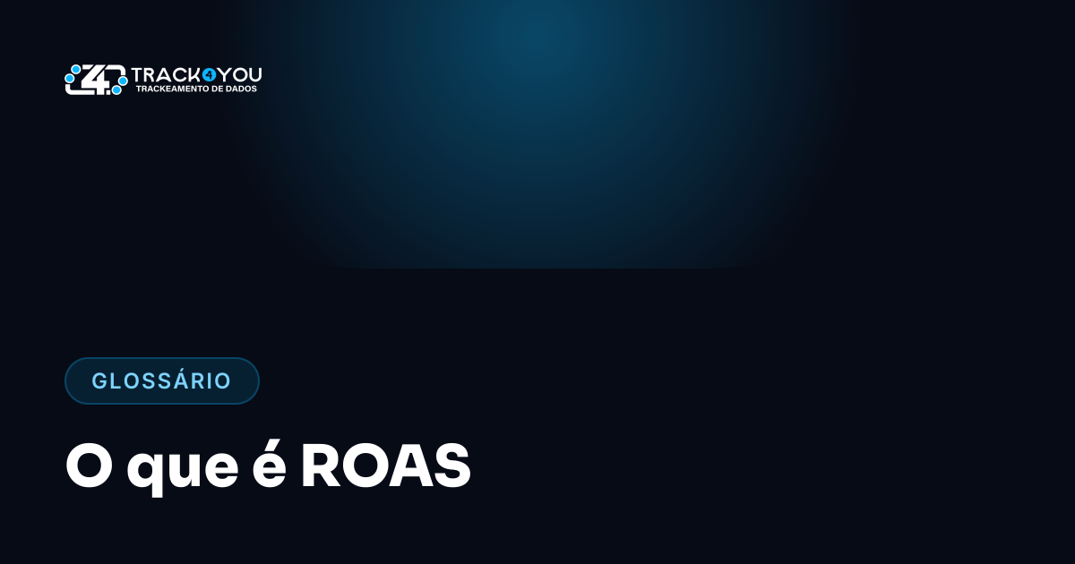 O que é ROAS